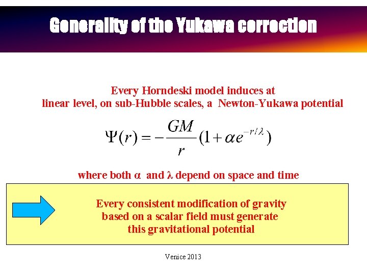 Generality of the Yukawa correction Every Horndeski model induces at linear level, on sub-Hubble