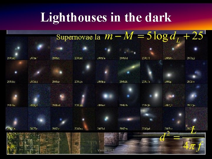 Lighthouses in the dark Supernovae Ia Venice 2013 
