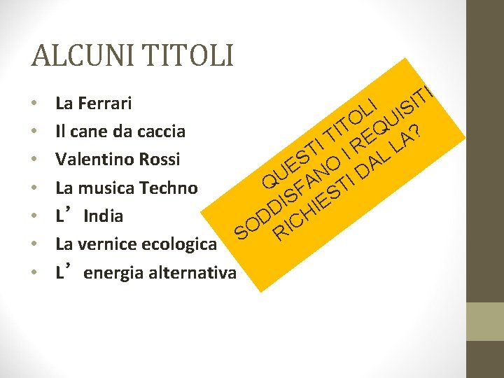 ALCUNI TITOLI • • I T La Ferrari I I IS L O U