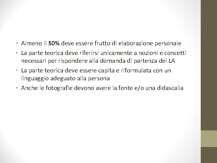  • Almeno il 50% deve essere frutto di elaborazione personale • La parte