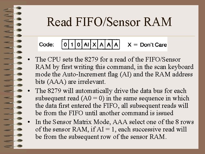 Read FIFO/Sensor RAM • The CPU sets the 8279 for a read of the