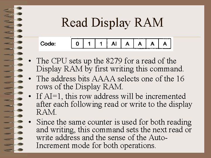 Read Display RAM • The CPU sets up the 8279 for a read of