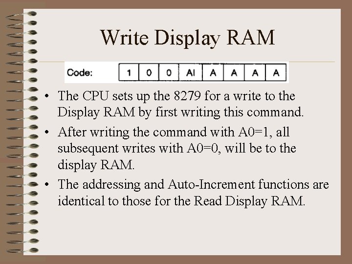 Write Display RAM • The CPU sets up the 8279 for a write to