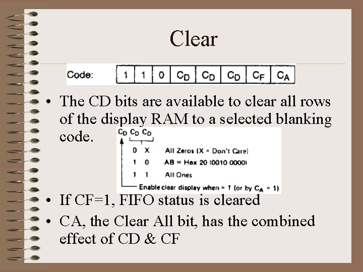 Clear • The CD bits are available to clear all rows of the display