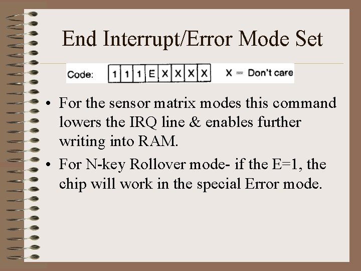 End Interrupt/Error Mode Set • For the sensor matrix modes this command lowers the