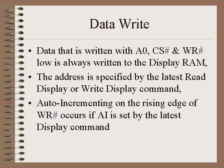 Data Write • Data that is written with A 0, CS# & WR# low