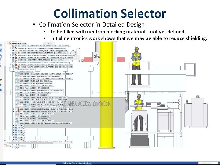 Collimation Selector • Collimation Selector in Detailed Design • To be filled with neutron