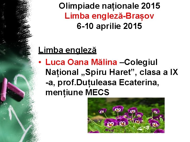 Olimpiade naționale 2015 Limba engleză-Brașov 6 -10 aprilie 2015 Limba engleză • Luca Oana