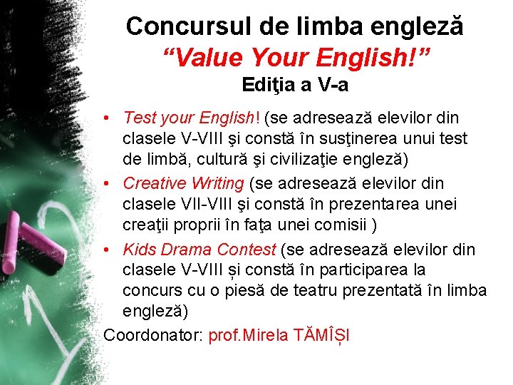 Concursul de limba engleză “Value Your English!” Ediţia a V-a • Test your English!