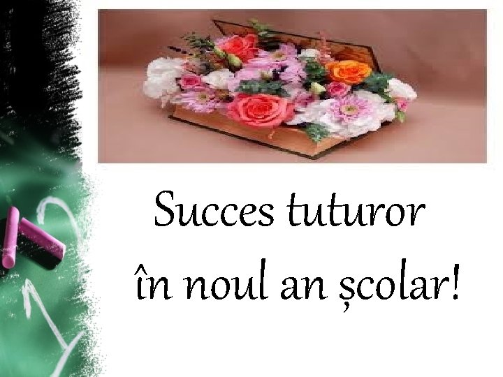 Succes tuturor în noul an școlar! 