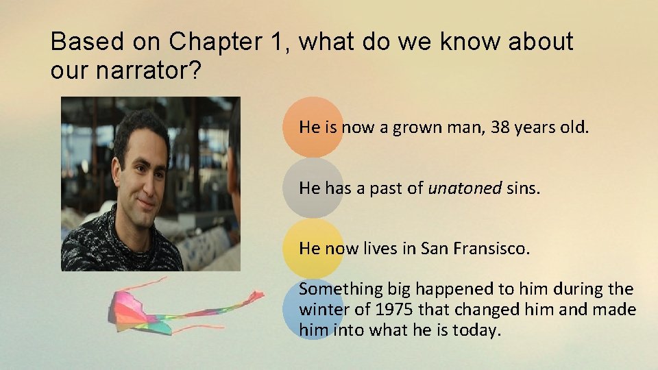 Based on Chapter 1, what do we know about our narrator? He is now