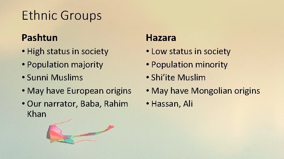 Ethnic Groups Pashtun Hazara • High status in society • Population majority • Sunni