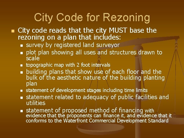 City Code for Rezoning n City code reads that the city MUST base the