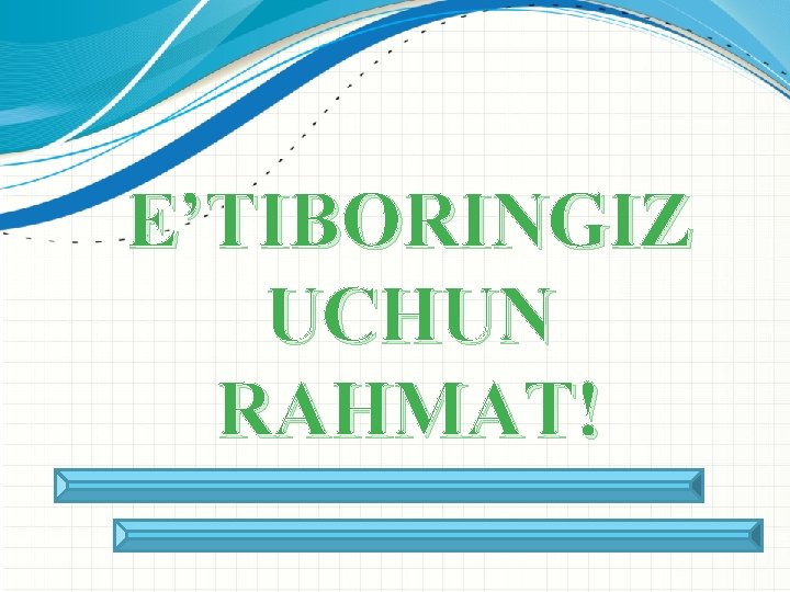 E’TIBORINGIZ UCHUN RAHMAT! 