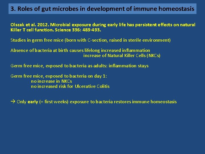 3. Roles of gut microbes in development of immune homeostasis Olszak et al. 2012.
