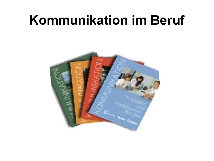 Kommunikation im Beruf 