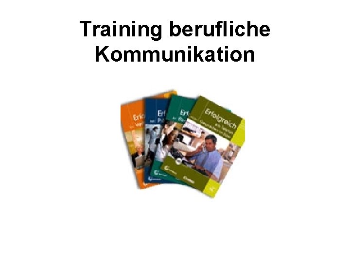 Training berufliche Kommunikation 