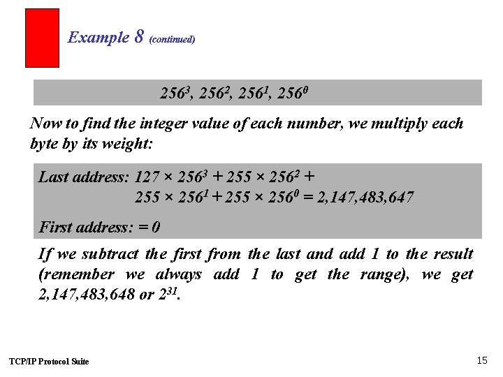 Example 8 (continued) 2563, 2562, 2561, 2560 Now to find the integer value of