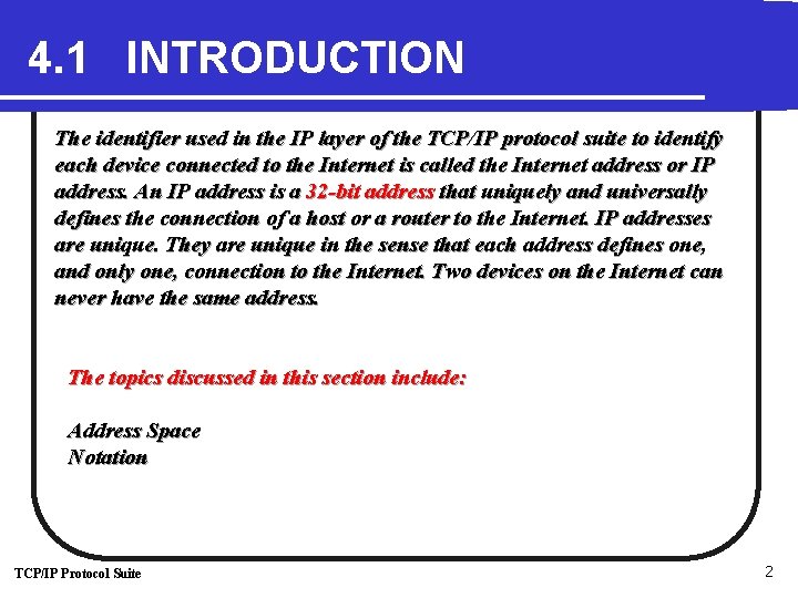 4. 1 INTRODUCTION The identifier used in the IP layer of the TCP/IP protocol