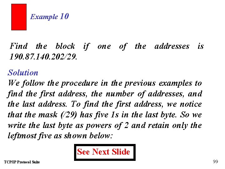 Example 10 Find the block if one of the addresses is 190. 87. 140.