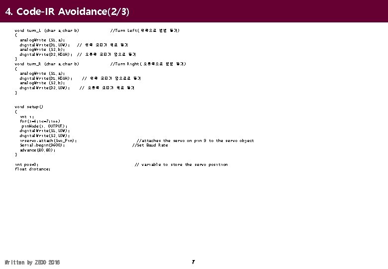 4. Code-IR Avoidance(2/3) void turn_L (char a, char b) //Turn Left( 왼쪽으로 빙빙 돌기)