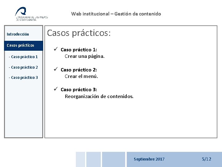 Web institucional – Gestión de contenido Introducción Casos prácticos: prácticos Casos - Caso práctico