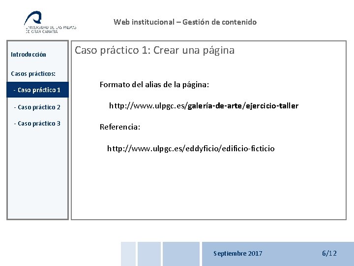 Web institucional – Gestión de contenido Introducción Caso práctico 1: Crear una página Casos