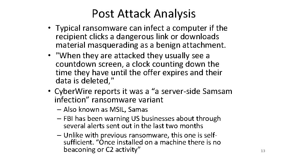 Post Attack Analysis • Typical ransomware can infect a computer if the recipient clicks