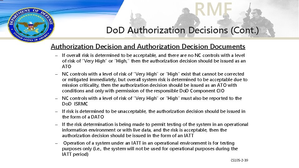 RMF Do. D Authorization Decisions (Cont. ) Authorization Decision and Authorization Decision Documents –