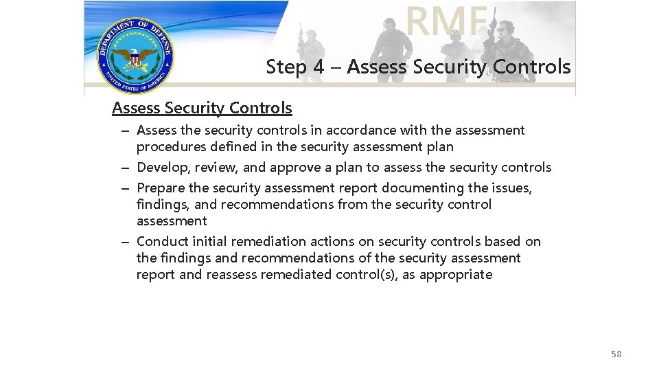 Step 4 – Assess Security Controls – Assess the security controls in accordance with