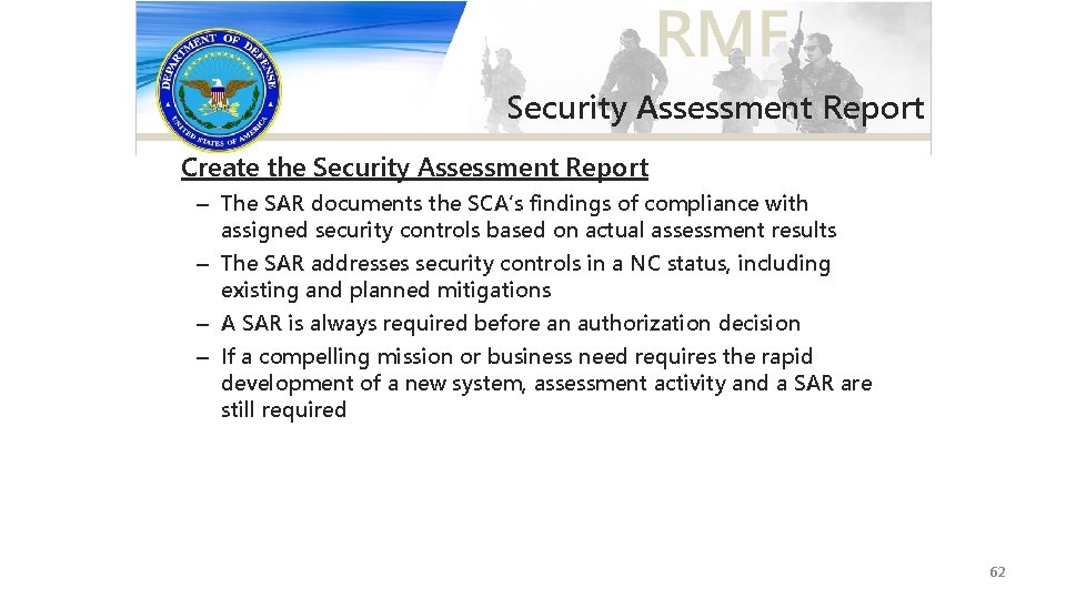 Security Assessment Report Create the Security Assessment Report – The SAR documents the SCA’s