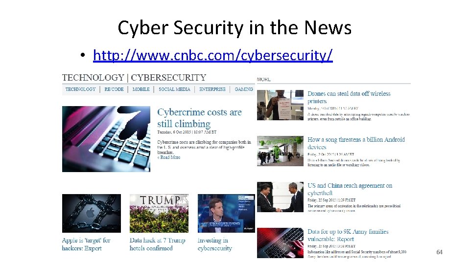 Cyber Security in the News • http: //www. cnbc. com/cybersecurity/ 64 