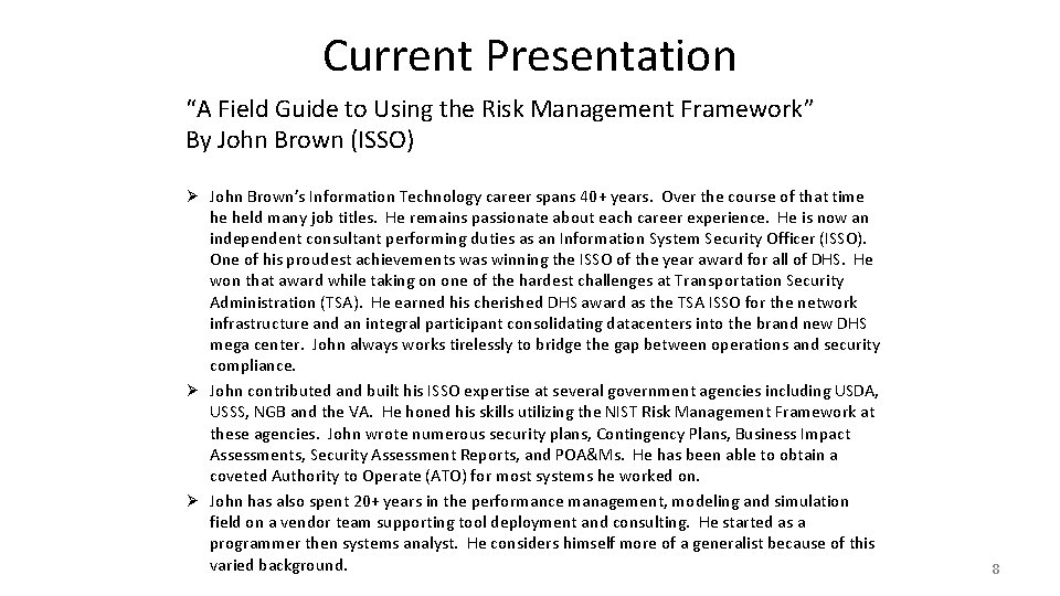 Current Presentation “A Field Guide to Using the Risk Management Framework” By John Brown