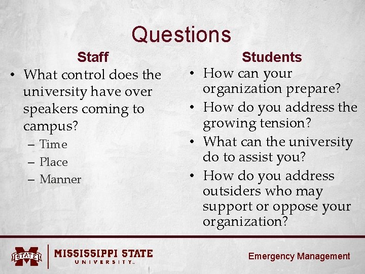 Questions Staff • What control does the university have over speakers coming to campus?