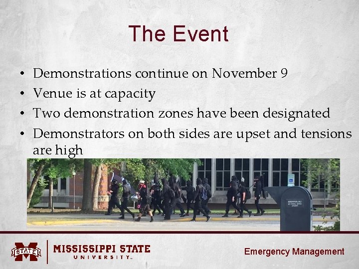 The Event • • Demonstrations continue on November 9 Venue is at capacity Two