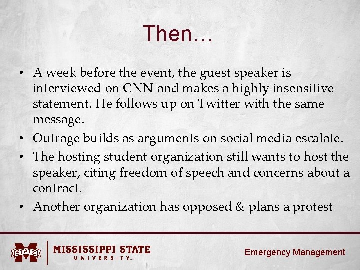 Then… • A week before the event, the guest speaker is interviewed on CNN