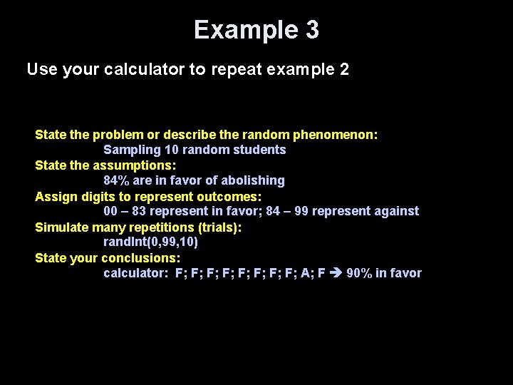 Example 3 Use your calculator to repeat example 2 State the problem or describe