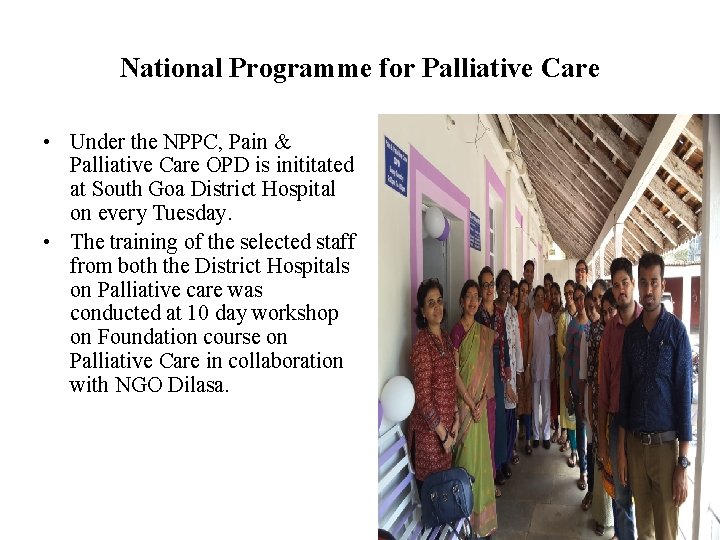 National Programme for Palliative Care • Under the NPPC, Pain & Palliative Care OPD