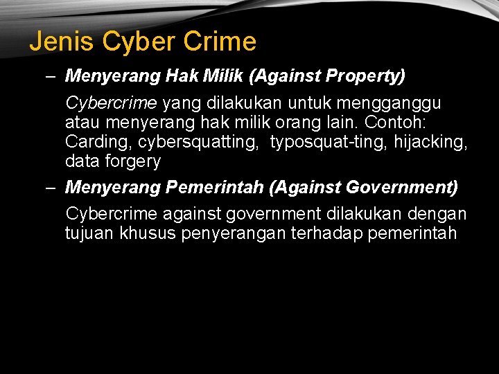 Jenis Cyber Crime – Menyerang Hak Milik (Against Property) Cybercrime yang dilakukan untuk mengganggu