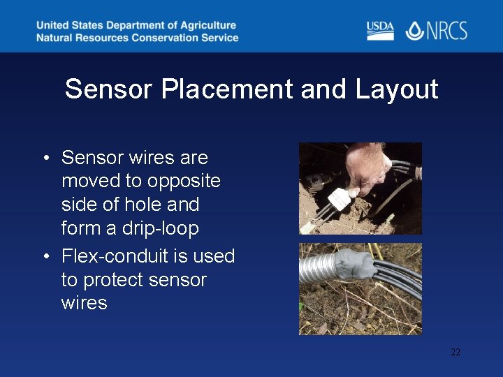 Sensor Placement and Layout • Sensor wires are moved to opposite side of hole