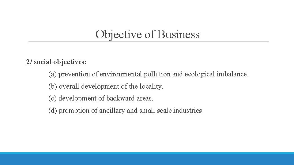 Objective of Business 2/ social objectives: (a) prevention of environmental pollution and ecological imbalance.