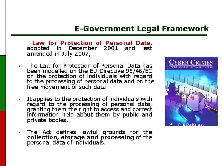 E-Government Legal Framework Law for Protection of Personal Data, adopted in December 2001 and