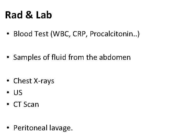 Rad & Lab • Blood Test (WBC, CRP, Procalcitonin. . ) • Samples of