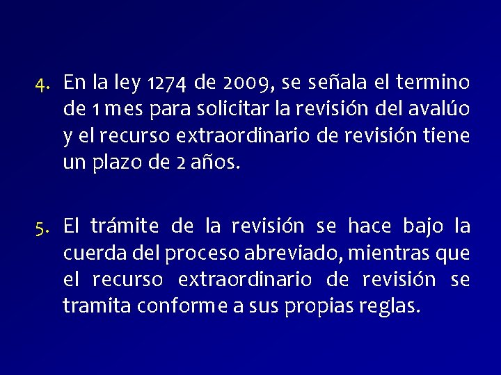 4. En la ley 1274 de 2009, se señala el termino de 1 mes