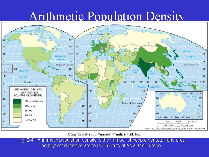 Arithmetic Population Density Fig. 2 -4: Arithmetic population density is the number of people