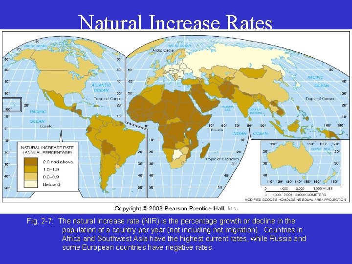 Natural Increase Rates Fig. 2 -7: The natural increase rate (NIR) is the percentage