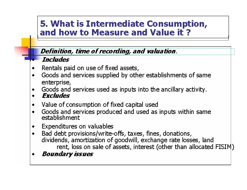 5. What is Intermediate Consumption, and how to Measure and Value it ? Definition,