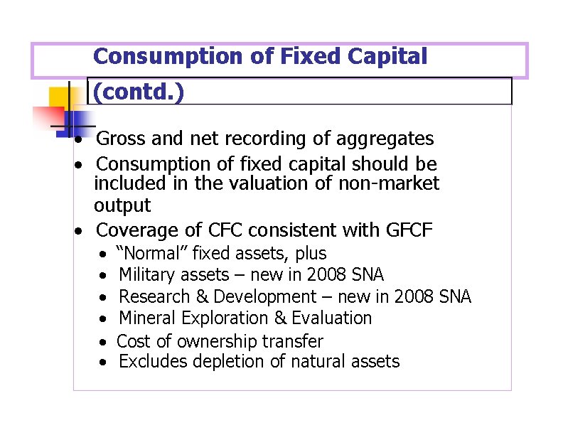 Consumption of Fixed Capital (contd. ) · Gross and net recording of aggregates ·