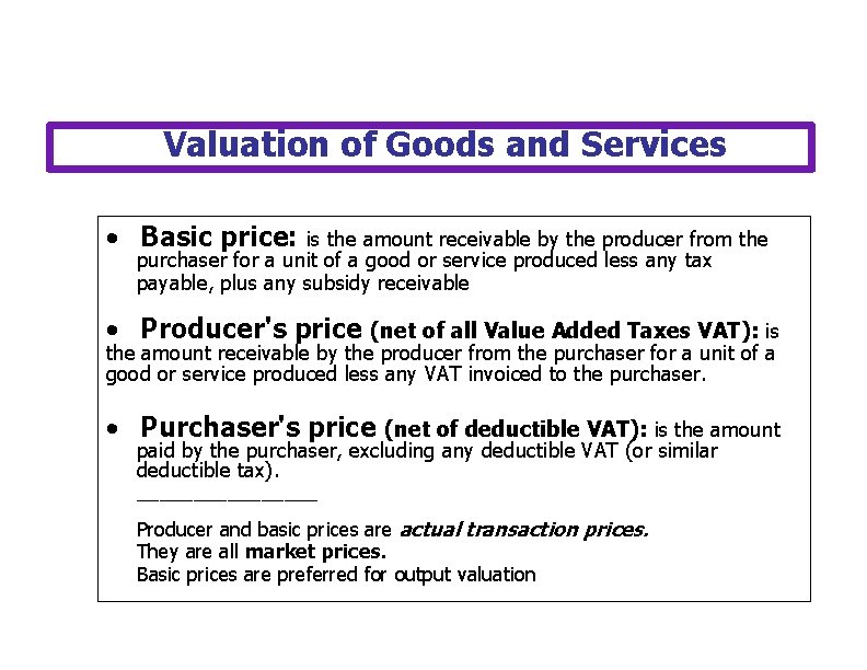 Valuation of Goods and Services · Basic price: is the amount receivable by the