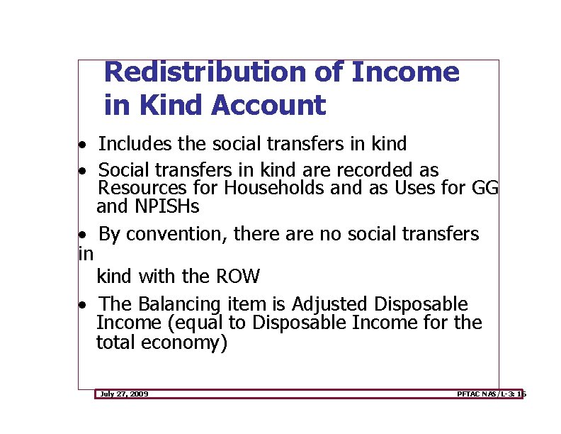 Redistribution of Income in Kind Account · Includes the social transfers in kind ·